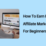 affiliate marketing for beginners