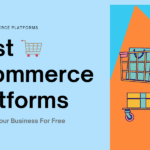 Best Ecommerce Platforms