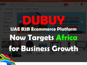 Dubuy - UAE B2B e-commerce site Dubuy targets Africa for growth