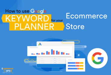 Google Keywords Planner for your Ecommerce Store