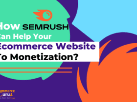 How SEMRUSH can help your ecommerce website to monetization?