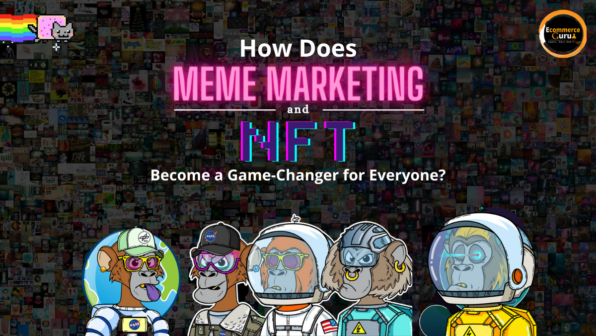 how does meme marketing and nft change the future