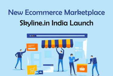 New Ecommerce Marketplace Skyline.in India Launch