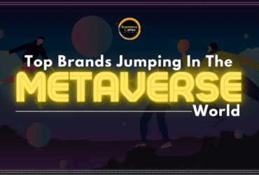Top brands jumping in the metaverse world