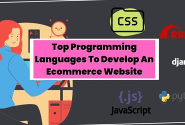 Top Programming Languages To Develop An Ecommerce Website