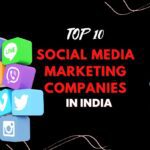 Top 10 Social Media Marketing Companies In India