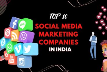 Top 10 Social Media Marketing Companies In India